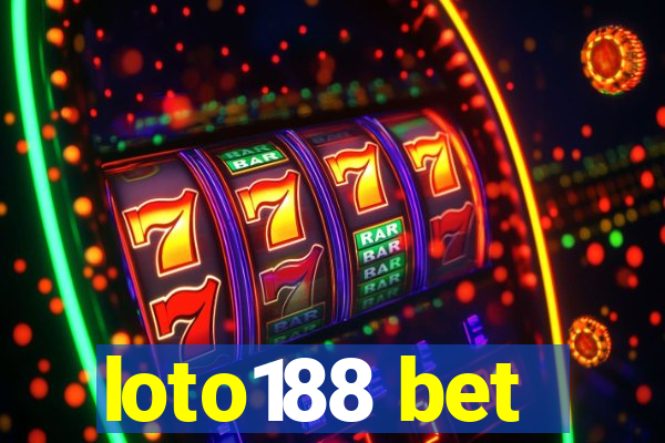 loto188 bet