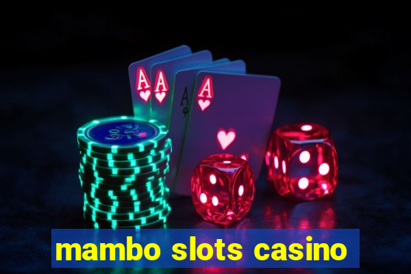 mambo slots casino