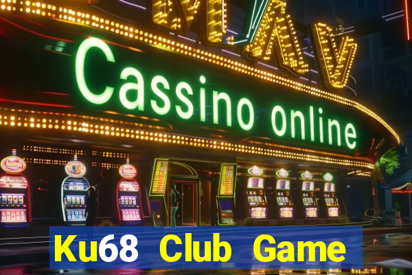 Ku68 Club Game Bài Poker Đổi Thưởng