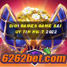 Big1 Games Game Bài Uy Tín Nhất 2022