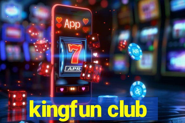 kingfun club