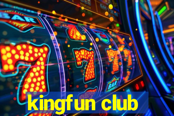 kingfun club