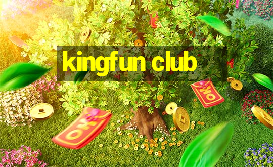 kingfun club