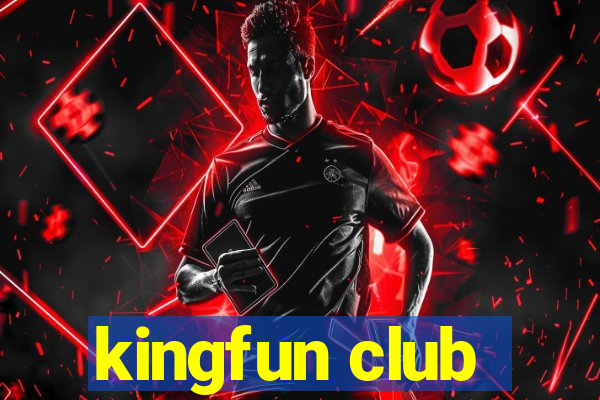 kingfun club