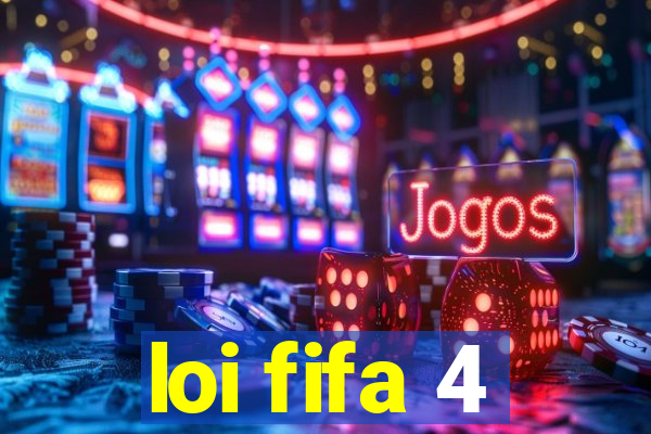 loi fifa 4