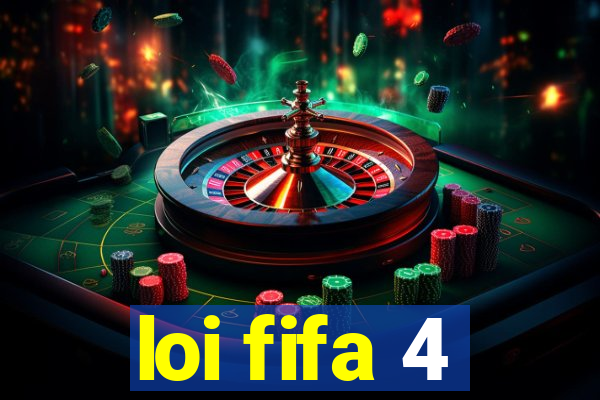 loi fifa 4