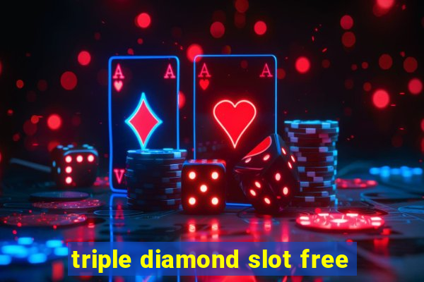 triple diamond slot free