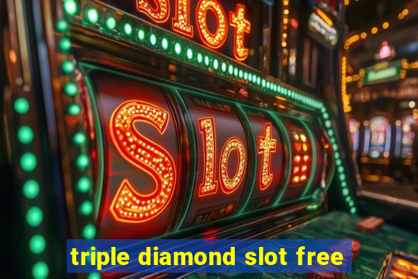 triple diamond slot free