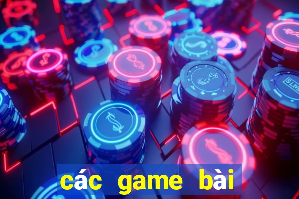 các game bài đổi thưởng uy tín nhất