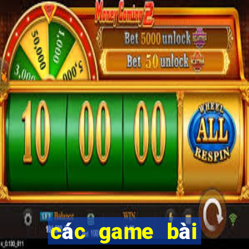 các game bài đổi thưởng uy tín nhất