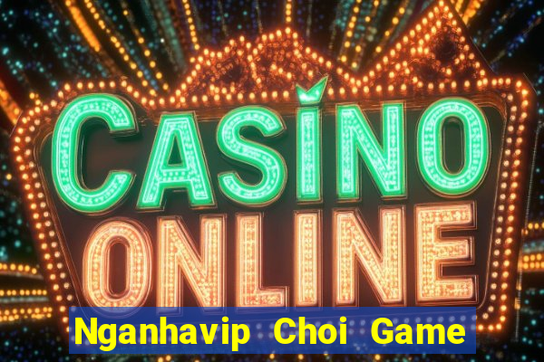 Nganhavip Choi Game Đánh Bài