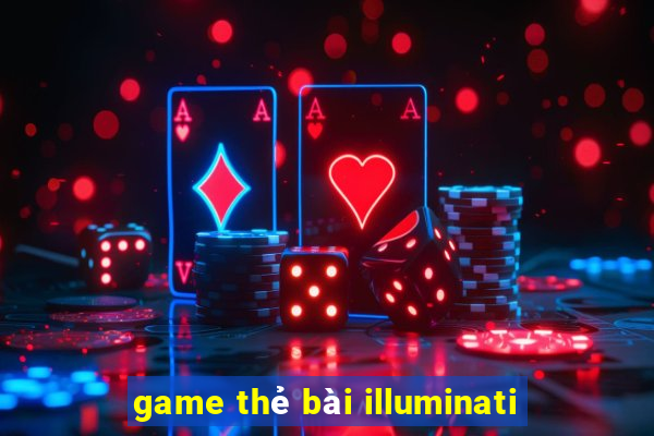 game thẻ bài illuminati