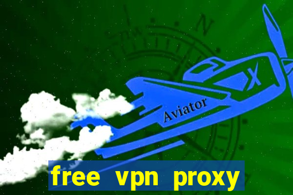 free vpn proxy unlimited apk