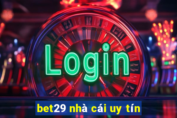 bet29 nhà cái uy tín