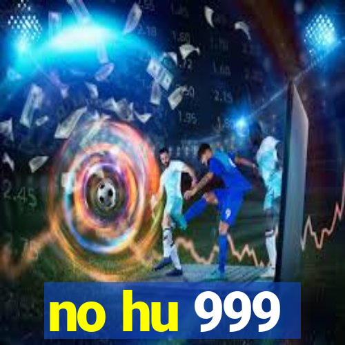 no hu 999