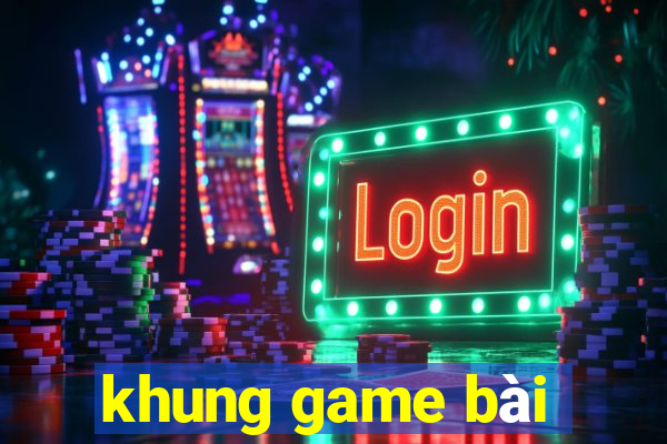 khung game bài