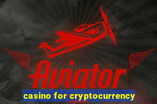 casino for cryptocurrency