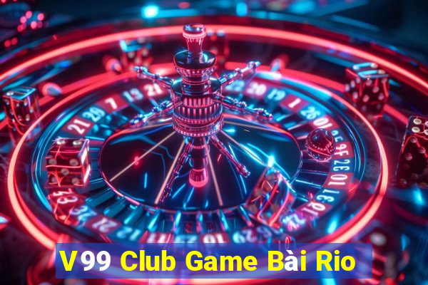 V99 Club Game Bài Rio