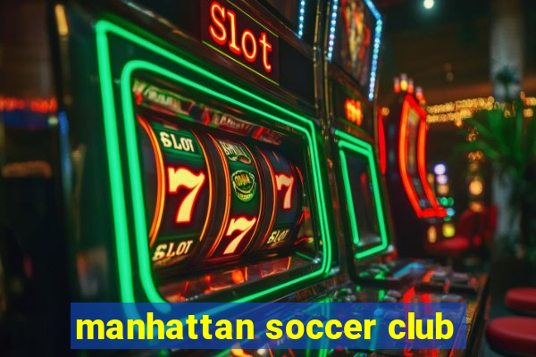 manhattan soccer club