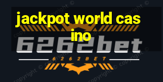 jackpot world casino