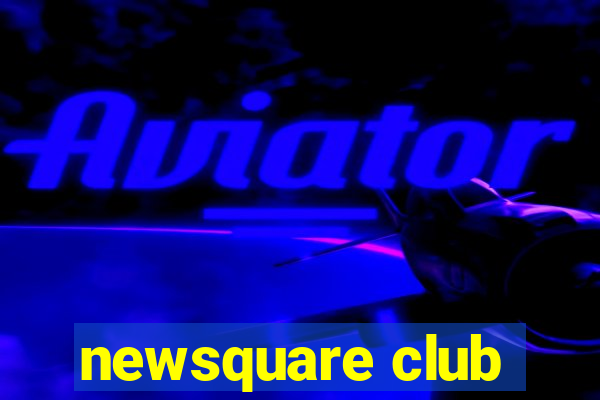 newsquare club