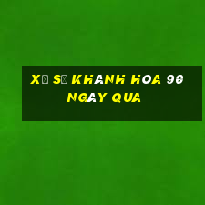 xổ số khánh hòa 90 ngày qua