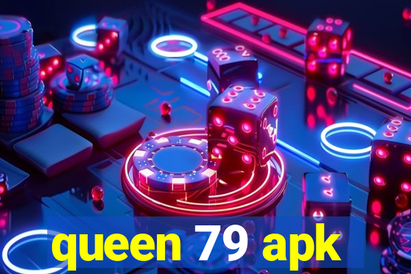 queen 79 apk