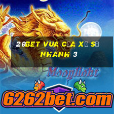 20bet Vua của xổ số nhanh 3