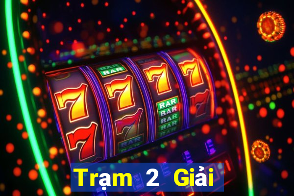 Trạm 2 Giải trí Hạ cánh