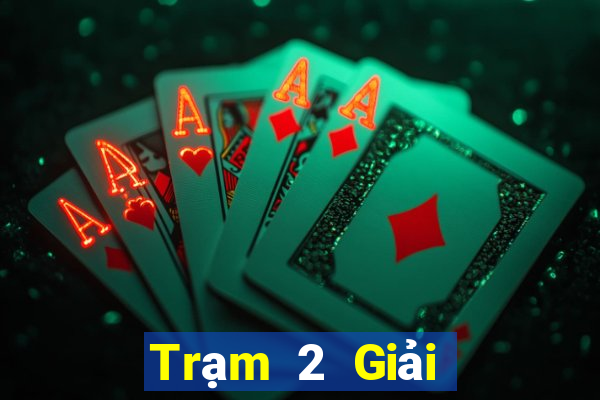 Trạm 2 Giải trí Hạ cánh