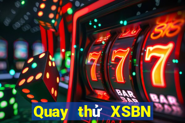 Quay thử XSBN ngày 24