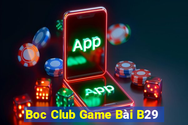 Boc Club Game Bài B29