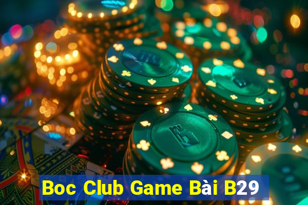 Boc Club Game Bài B29