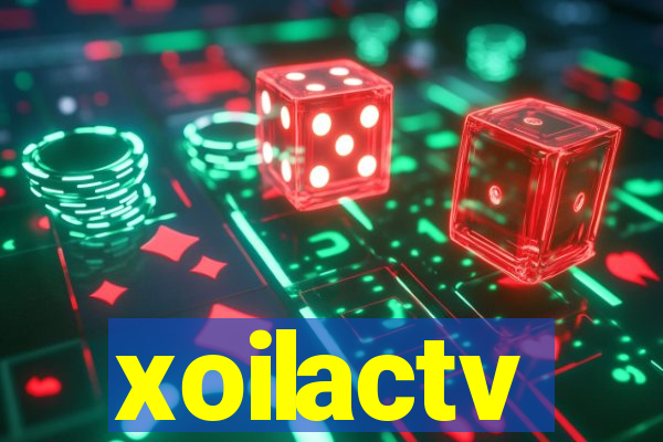 xoilactv