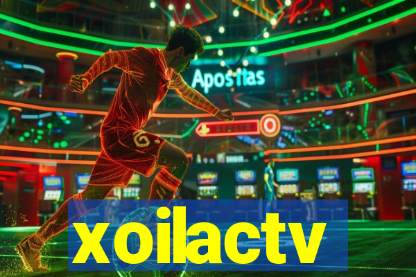 xoilactv