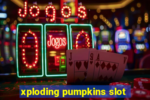 xploding pumpkins slot