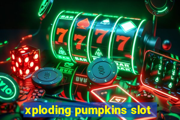 xploding pumpkins slot