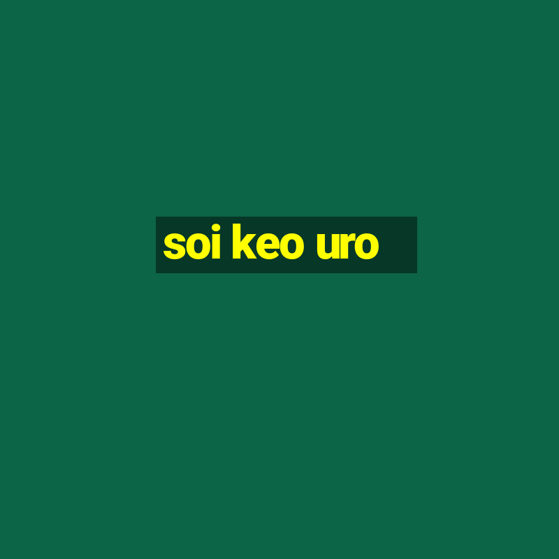 soi keo uro