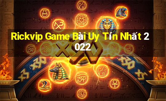 Rickvip Game Bài Uy Tín Nhất 2022