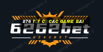 876 Tất cả các game bài