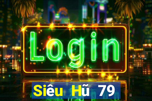 Siêu Hũ 79 Đại Lý Cấp 1 Game Bài