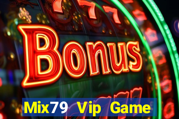 Mix79 Vip Game Bài Ma Cao