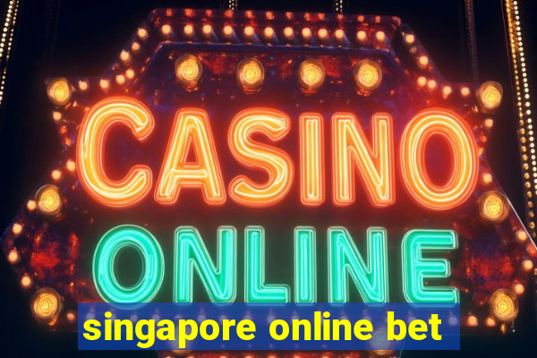 singapore online bet