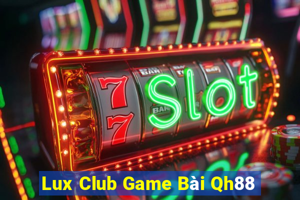 Lux Club Game Bài Qh88