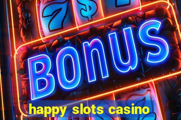 happy slots casino