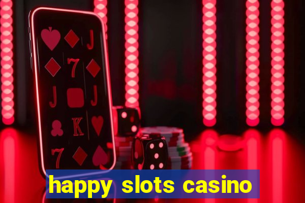 happy slots casino