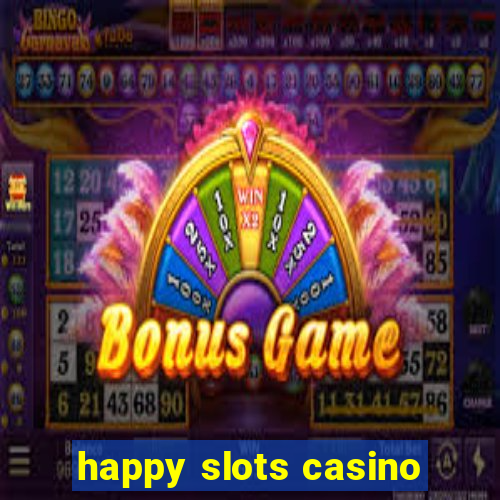 happy slots casino