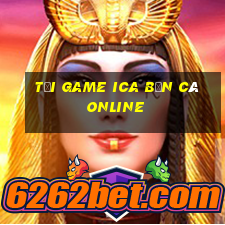 tải game ica bắn cá online