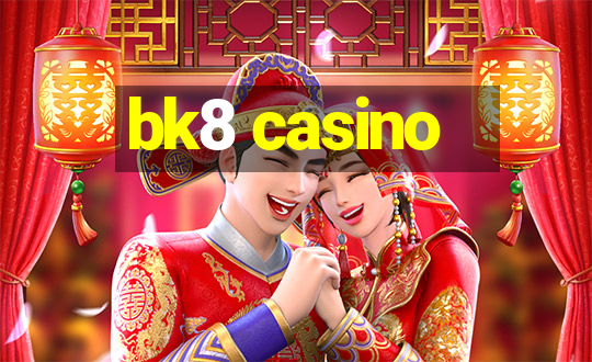 bk8 casino