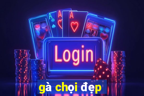 gà chọi đẹp